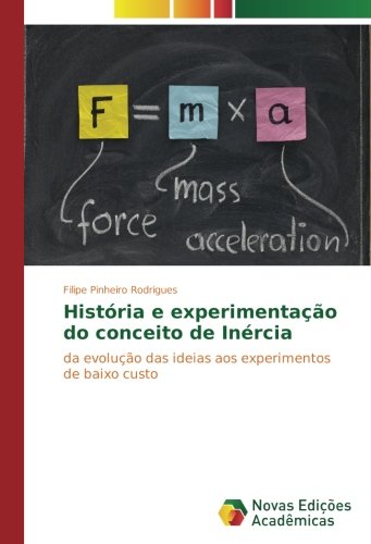 História e experimentação do conceito de Inércia: da evolução das ideias aos experimentos de baixo custo