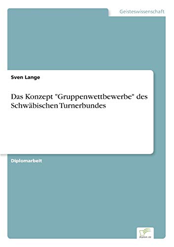 Das Konzept Gruppenwettbewerbe des Schwäbischen Turnerbundes