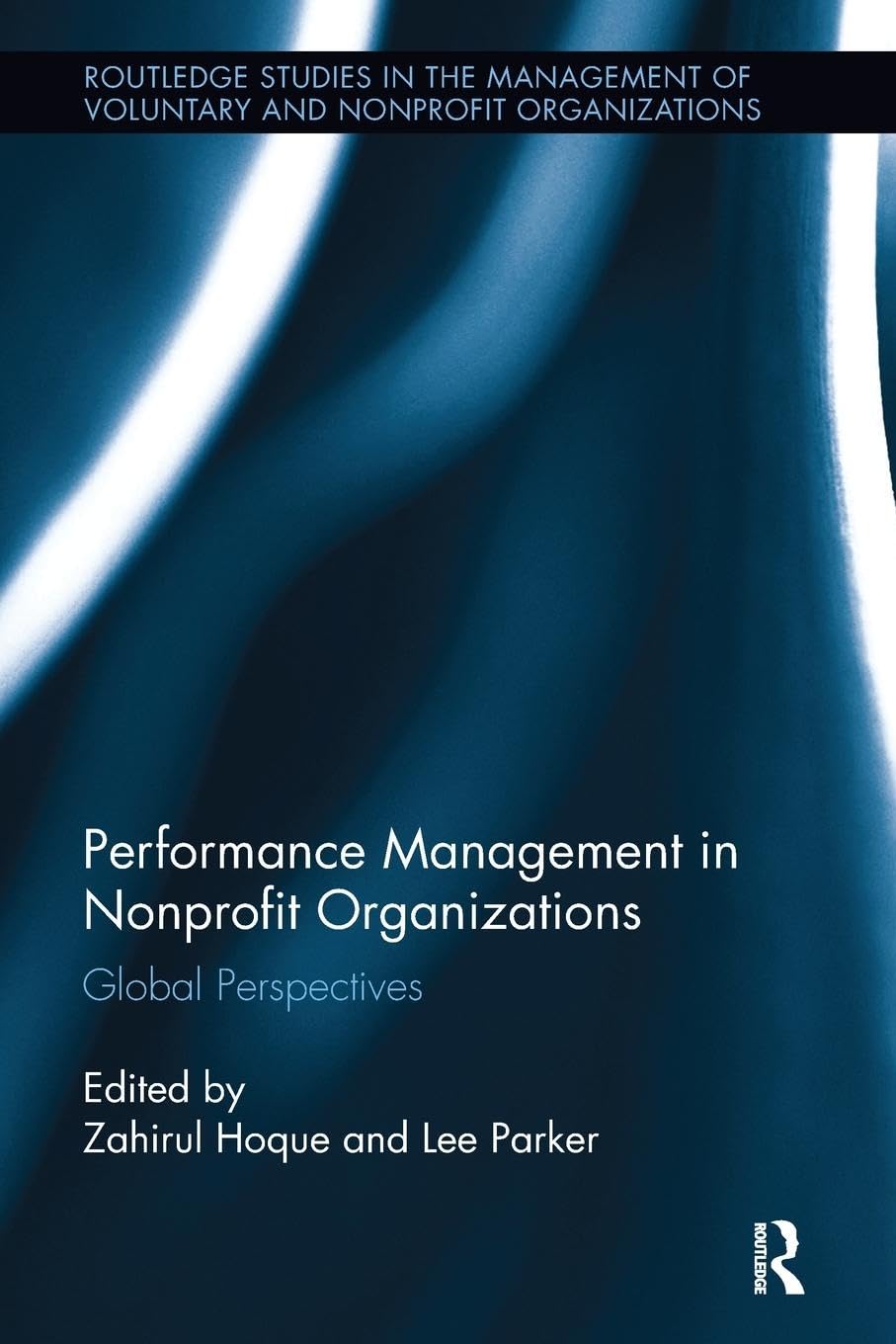 Lee Parker Performance Management In Nonprofit Organizations, Global Perspectives (Routledge Studies In The Management Of Voluntary And Nonprofit Organizations,