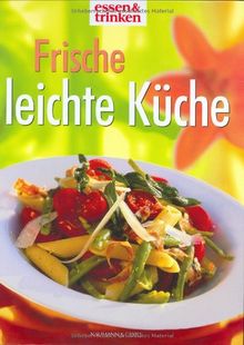 Frische leichte Küche. essen und trinken