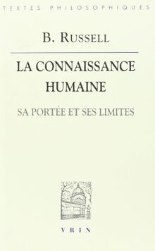 La connaissance humaine : sa portée et ses limites. De l'univers à la nature