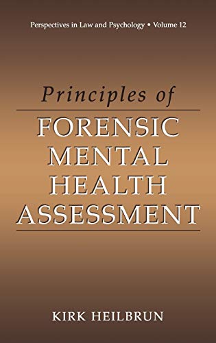 Principles of Forensic Mental Health Assessment (Perspectives in Law & Psychology, 12, Band 12)