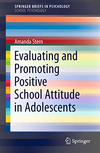 Evaluating and Promoting Positive School Attitude in Adolescents (SpringerBriefs in Psychology)