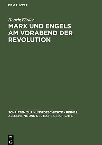 Marx und Engels am Vorabend der Revolution: Die Ausarbeitung der politischen Richtlinien für die deutschen Kommunisten (1846-1848)