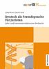 Deutsch als Fremdsprache für Juristen: Lehr- und Lernmaterialien zum Zivilrecht (DaF an der Hochschule)