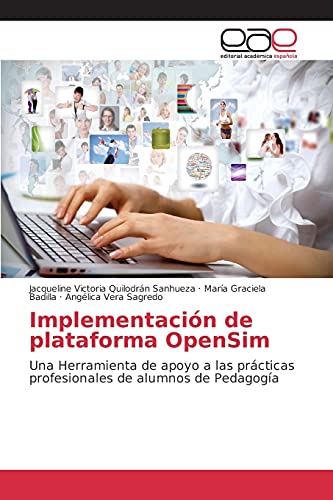 Implementación de plataforma OpenSim: Una Herramienta de apoyo a las prácticas profesionales de alumnos de Pedagogía