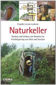 Naturkeller: Neubau und Umbau von Räumen zur Frischlagerung von Obst und Gemüse