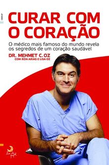 Curar Com o Coração (Portuguese Edition) [Paperback] Mehmet C. Oz