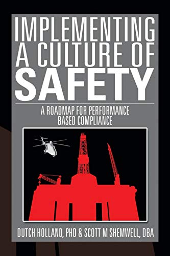 Implementing a Culture of Safety: A Roadmap for Performance Based Compliance