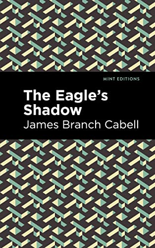 The Eagle's Shadow (Mint Editions―Humorous and Satirical Narratives)