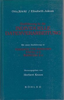 Einführung in die individuelle Datenverarbeitung: Mit einer Einführung in: Paradox für Windows, Excel 4.0, Winword 2.0