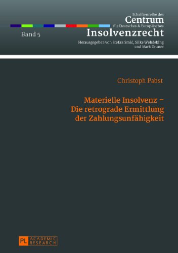 Materielle Insolvenz - Die retrograde Ermittlung der Zahlungsunfähigkeit
