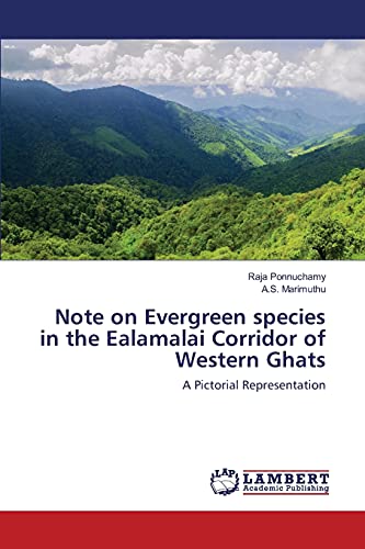 Note on Evergreen species in the Ealamalai Corridor of Western Ghats: A Pictorial Representation