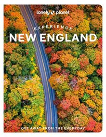 Lonely Planet Experience New England 1: Get Away from the Everyday (Travel Guide)