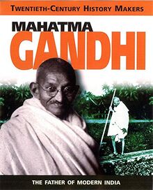 Mahatma Gandhi (Twentieth Century History Makers)