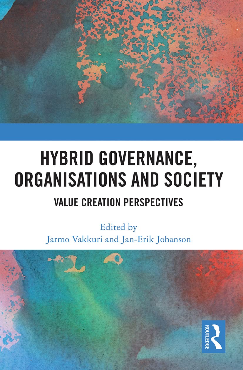 Hybrid Governance, Organisations and Society: Value Creation Perspectives