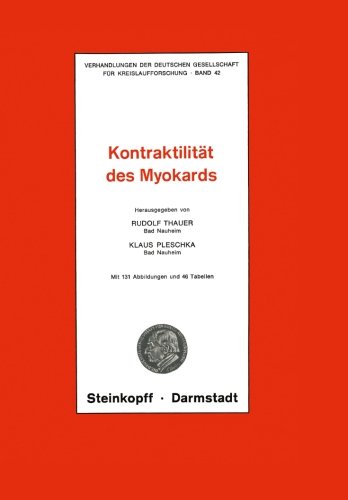 Kontraktilität des Myokards (Verhandlungen der Deutschen Gesellschaft für Herz- und Kreislaufforschung) (German Edition)