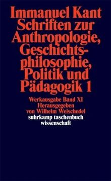 Suhrkamp Taschenbuch Wissenschaft Nr. 192: Immanuel Kant Werkausgabe XI: Schriften zur Anthropologie, Geschichtsphilosophie, Politik und Pädagogik 1