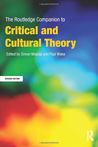 The Routledge Companion to Critical and Cultural Theory (Routledge Companions (Paperback))