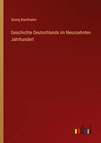 Geschichte Deutschlands im Neunzehnten Jahrhundert