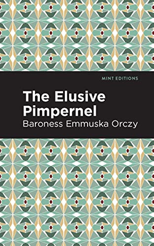 The Elusive Pimpernel (Mint Editions―Grand Adventures)