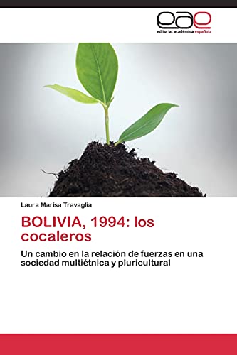 BOLIVIA, 1994: los cocaleros: Un cambio en la relación de fuerzas en una sociedad multiétnica y pluricultural