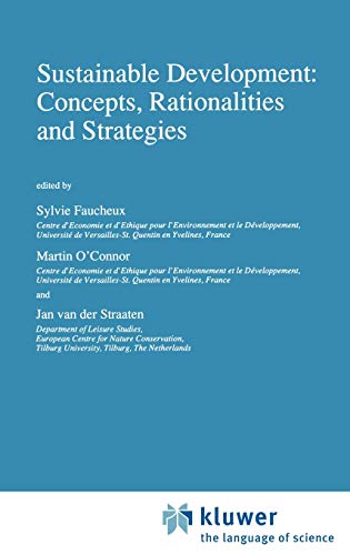 Sustainable Development: Concepts, Rationalities and Strategies (Economy & Environment, 13, Band 13)