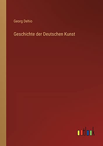 Geschichte der Deutschen Kunst