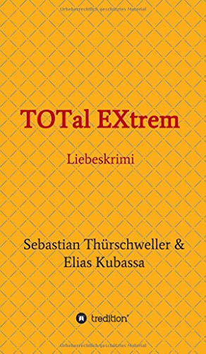 TOTal EXtrem: Liebeskrimi