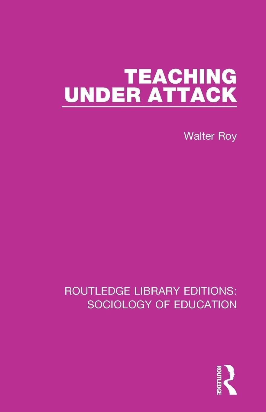 Teaching Under Attack (Routledge Library Editions: Sociology of Education, Band 46)