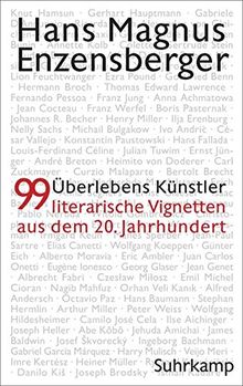 Überlebenskünstler: 99 literarische Vignetten aus dem 20. Jahrhundert