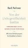 Von der Unbegreiflichkeit Gottes. Erfahrungen eines katholischen Theologen