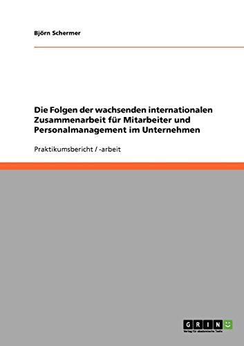 Die Folgen der wachsenden internationalen Zusammenarbeit für Mitarbeiter und Personalmanagement im Unternehmen
