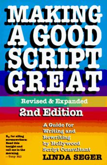 Making a Good Script Great: Guide for Writing and Rewriting