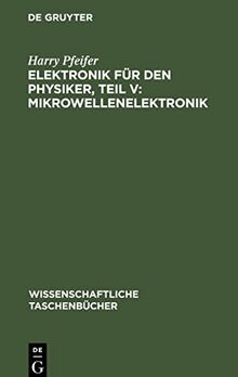 Elektronik für den Physiker, Teil V: Mikrowellenelektronik