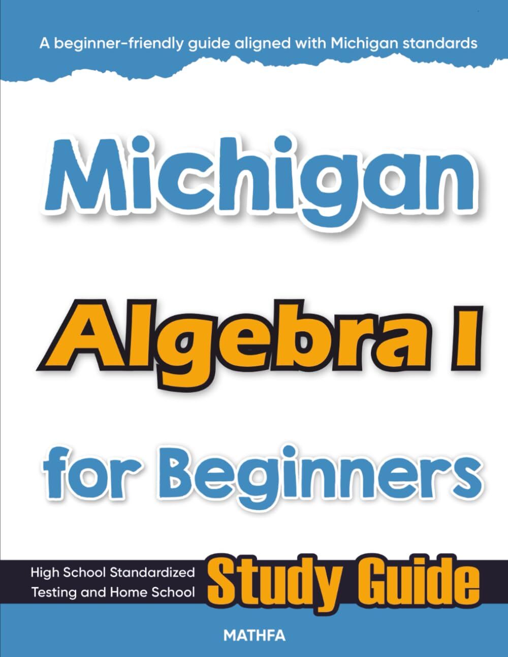 Michigan Algebra I for Beginners