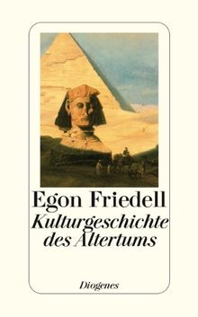 Kulturgeschichte des Altertums: Kulturgeschichte Ägyptens und des alten Orients / Kulturgeschichte Griechenlands