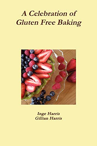 A Celebration of Gluten Free Baking