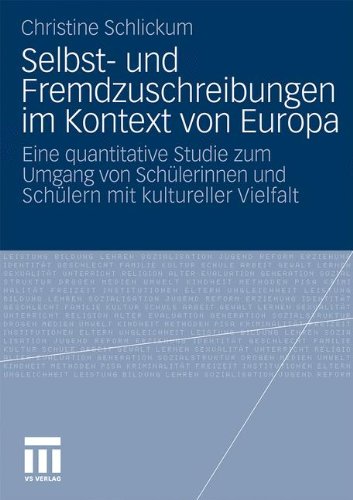 Selbst- und Fremdzuschreibungen im Kontext von Europa: Eine quantitative Studie zum Umgang von Schülerinnen und Schülern mit kultureller Vielfalt