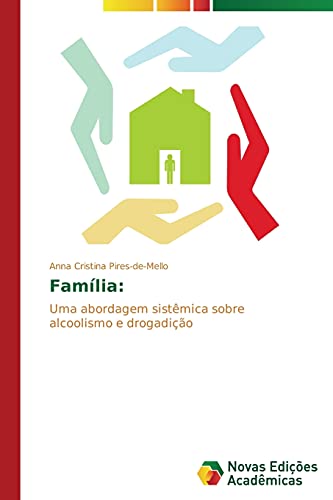 Família:: Uma abordagem sistêmica sobre alcoolismo e drogadição