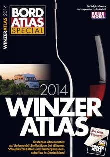 WINZERATLAS 2014: Kostenlos übernachten auf Reisemobil-Stellplätzen bei Winzern, Straußwirtschaften und Winzergenossenschaften in Deutschland