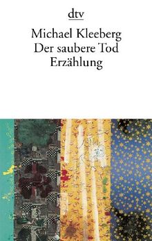 Der saubere Tod: Erzählung