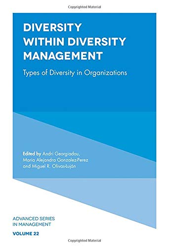 Diversity within Diversity Management: Types of Diversity in Organizations (Advanced Series in Management, Band 22)