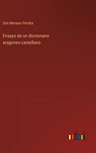 Ensayo de un diccionario aragones-castellano