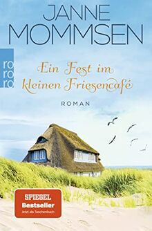 Ein Fest im kleinen Friesencafé: Ein Inselroman (Die kleine Friesencafé-Reihe, Band 2)