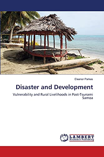 Disaster and Development: Vulnerability and Rural Livelihoods in Post-Tsunami Samoa