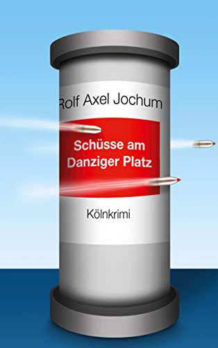 Schüsse am Danziger Platz: Kölnkrimi