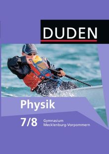 Duden Physik - Gymnasium Mecklenburg-Vorpommern: 7./8. Schuljahr - Schülerbuch