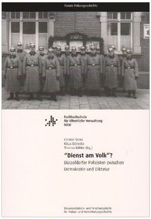 "Dienst am Volk?  Düsseldorfer Polizisten zwischen Demokratie und Diktatur
