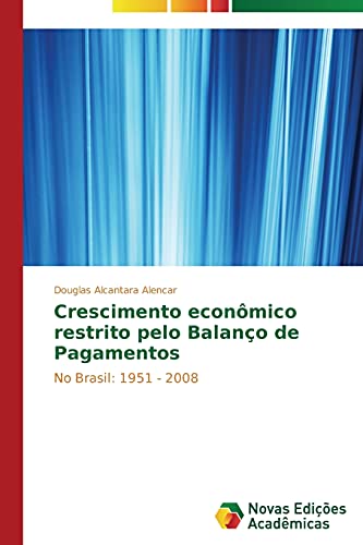 Crescimento econômico restrito pelo Balanço de Pagamentos: No Brasil: 1951 - 2008